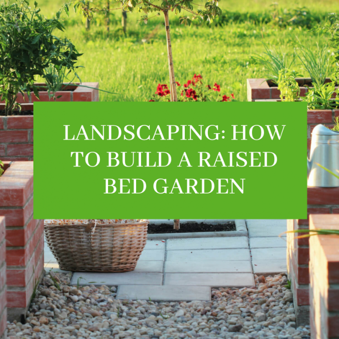 How To Build A Raised Bed