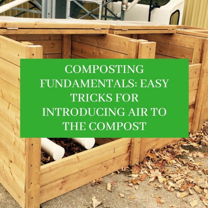 Composting Fundamentals: Easy Tricks For Introducing Air To The Compost